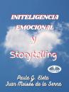 Скачать Inteligencia Emocional Y Storytelling - Dr. Juan Moisés De La Serna