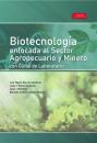 Скачать Biotecnología enfocada al sector agropecuario y minero con guías de laboratorio - Luis Miguel Borrás Sandoval