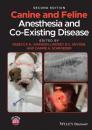 Скачать Canine and Feline Anesthesia and Co-Existing Disease - Группа авторов