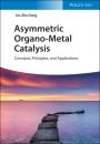 Скачать Asymmetric Organo-Metal Catalysis - Liu-Zhu Gong