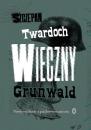 Скачать Wieczny Grunwald - Szczepan Twardoch
