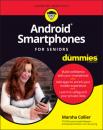 Скачать Android Smartphones For Seniors For Dummies - Marsha  Collier