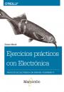 Скачать Ejercicios prácticos con Electrónica - Simon Monk