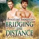 Скачать Bridging the Distance - A Kindred Tales Novel (Unabridged) - Evangeline Anderson
