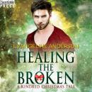 Скачать Healing the Broken - A Kindred Christmas Tale (Unabridged) - Evangeline Anderson