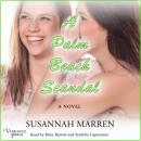 Скачать A Palm Beach Scandal - Palm Beach Novels, Book 2 (Unabridged) - Susannah Marren