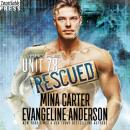 Скачать Unit 78: Rescued - CyBRG Files, Book 2 (Unabridged) - Evangeline Anderson