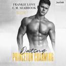Скачать Dating Princeton Charming - The Princeton Charming Series, Book 2 (Unabridged) - Frankie Love