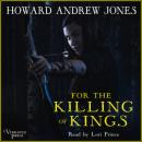 Скачать For the Killing of Kings - The Ring-Sworn Trilogy, Book 1 (Unabridged) - Howard Andrew Jones