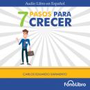 Скачать 7 Pasos para Crecer (abreviado) - Carlos Eduardo Sarmiento