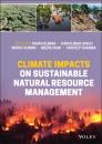 Скачать Climate Impacts on Sustainable Natural Resource Management - Группа авторов