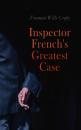 Скачать Inspector French's Greatest Case - Freeman Wills Crofts