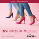 Скачать Historia de Mujeres (Abridged) - German Rodriguez Citraro