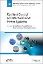 Скачать Resilient Control Architectures and Power Systems - Группа авторов