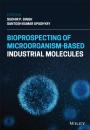Скачать Bioprospecting of Microorganism-Based Industrial Molecules - Группа авторов