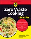 Скачать Zero Waste Cooking For Dummies - Rosanne Rust