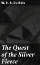 Скачать The Quest of the Silver Fleece - W. E. B. Du Bois