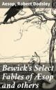 Скачать Bewick's Select Fables of Æsop and others - Aesop