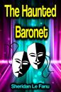 Скачать The Haunted Baronet - Sheridan Le Fanu