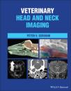 Скачать Veterinary Head and Neck Imaging - Peter V. Scrivani