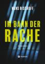 Скачать Im Bann der Rache - Hans Bischoff