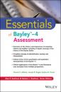 Скачать Essentials of Bayley-4 Assessment - Vincent C. Alfonso