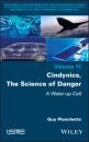 Скачать Cindynics, The Science of Danger - Guy Planchette