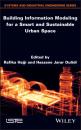 Скачать Building Information Modeling for a Smart and Sustainable Urban Space - Группа авторов