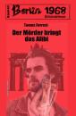 Скачать Der Mörder bringt das Alibi Berlin 1968 Kriminalroman Band 62 - Tomos Forrest