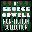 Скачать The George Orwell Non-Fiction Collection: Down and Out in Paris and London / The Road to Wigan Pier / Homage to Catalonia / Essays / Poetry (Unabridged) - George Orwell