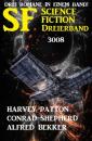 Скачать Science Fiction Dreierband 3008 - Drei Romane in einem Band! - Harvey Patton