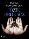 Скачать Józik Srokacz - Maria Konopnicka