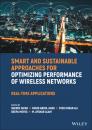 Скачать Smart and Sustainable Approaches for Optimizing Performance of Wireless Networks - Группа авторов