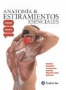 Скачать Anatomía & 100 estiramientos Esenciales (Color) - Guillermo Seijas Albir