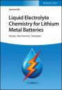 Скачать Liquid Electrolyte Chemistry for Lithium Metal Batteries - Jianmin Ma