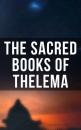 Скачать The Sacred Books of Thelema - Aleister Crowley