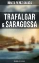 Скачать Trafalgar & Saragossa (Musaicum History Series) - Benito Pérez Galdós