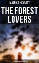Скачать The Forest Lovers (Musaicum Romance Series) - Maurice  Hewlett