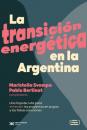 Скачать La transición energética en la Argentina - Maristella Svampa