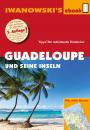 Скачать Guadeloupe und seine Inseln - Reiseführer von Iwanowski - Stefan Sedlmair