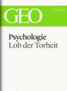 Скачать Psychologie: Lob der Torheit (GEO eBook Single) - GEO