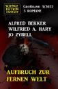 Скачать Aufbruch zur fernen Welt: Science Fiction Fantasy Großband 3 Romane - Jo Zybell