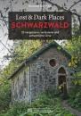 Скачать Lost & Dark Places Schwarzwald - Benedikt Grimmler