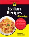 Скачать Italian Recipes For Dummies - Amy Riolo