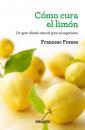 Скачать Cómo cura el limón - Francesc J. Fossas