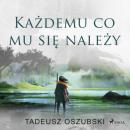 Скачать Każdemu, co mu się należy - Tadeusz Oszubski