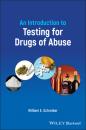 Скачать An Introduction to Testing for Drugs of Abuse - William E. Schreiber
