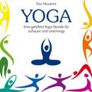 Скачать Yoga - Eine geführte Yoga-Stunde für Zuhause und Unterwegs (Ungekürzt) - Ilse Mauerer