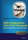 Скачать UAS Integration into Civil Airspace - Douglas M. Marshall