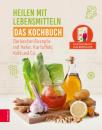 Скачать Heilen mit Lebensmitteln - Das Kochbuch - ZS Verlag GmbH